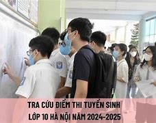 Hiast Edu Vn Xem Điểm Thi Vào 10 Hà Nội 2024