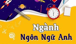 Học Ngôn Ngữ Anh Ra Trường Làm Nghề Gì