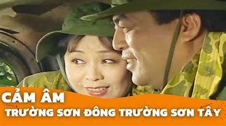 Lời Bài Hát Anh Thơ Trường Sơn Đông Trường Sơn Tây