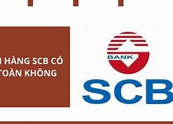 Ngân Hàng Scb Có An Toàn Không